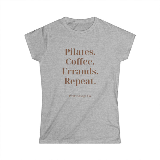Pilates. Coffee. Errands. Repeat. Tee — Women's Fitness & Lifestyle Shirt
