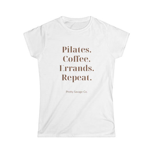 Pilates. Coffee. Errands. Repeat. Tee — Women's Fitness & Lifestyle Shirt